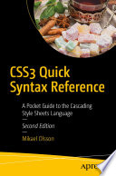 CSS3 Quick Syntax Reference : A Pocket Guide to the Cascading Style Sheets Language /