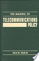 The making of telecommunications policy /