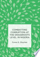 Combatting corruption at the grassroots level in Nigeria /