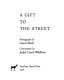 A gift to the street /