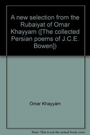 A new selection from the Rubaiyat of Omar Khayyam /