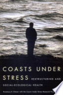 Coasts under stress : restructuring and social-ecological health /