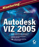 Mastering Autodesk VIZ 2005 /