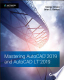 Mastering AutoCAD 2019 and AutoCAD LT 2019 /