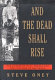 And the dead shall rise : the murder of Mary Phagan and the lynching of Leo Frank /