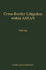 Cross-border litigation within ASEAN : the prospects for harmonization of civil and commercial litigation /