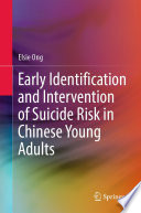 Early Identification and Intervention of Suicide Risk in Chinese Young Adults /