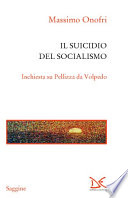 Il suicidio del socialismo : inchiesta su Pellizza da Volpedo /