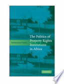 The politics of property rights institutions in Africa /