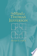 The mind of Thomas Jefferson /