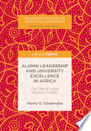 Alumni leadership and university excellence in Africa : the case of lagos business school /