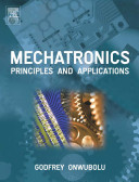 Mechatronics : principles and applications /