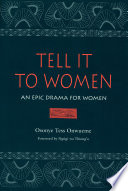 Tell it to women : an epic drama for women /
