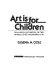 Art is for children : how parents and teachers can help develop a child's natural ability in art /
