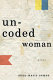 Uncoded woman /