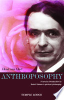Anthroposophy : a concise introduction to Rudolf Steiner's spiritual philosophy /