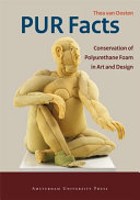 PUR facts : conservation of polyurethane foam in art and design /