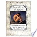 Stepchildren of nature : Krafft-Ebing, psychiatry, and the making of sexual indentity /