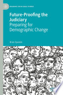 Future-Proofing the Judiciary : Preparing for Demographic Change /