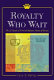 Royalty who wait : the 21 heads of formerly regnant houses of Europe /