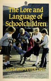 The lore and language of schoolchildren /