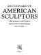 Dictionary of American sculptors : "18th century to the present," illustrated with over 200 photographs /