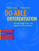 Do-able differentiation : varying groups, texts, and supports to reach readers /