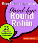 Good-bye round robin : 25 effective oral reading strategies /