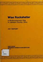 Wise rockshelter : a multicomponent site in Jackson County, Ohio /