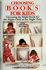 Choosing books for kids : how to choose the right book for the right child at the right time /