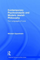Contemporary psychoanalysis and modern Jewish philosophy : two languages of love /