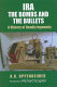 IRA, the bombs and the bullets : a history of deadly ingenuity /