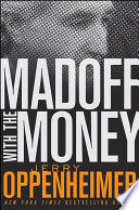 Madoff with the money /