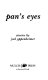 Pan's eyes; stories.