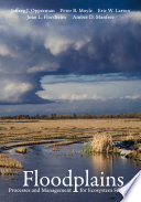 Floodplains : processes and management for ecosystem services /