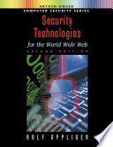 Security technologies for the World Wide Web /