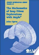 The mathematics of soap films : explorations with Maple /