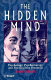 The hidden mind : psychology, psychotherapy, and unconscious processes /