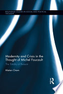Modernity and crisis in the thought of Michel Foucault : the totality of reason /