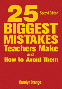 25 biggest mistakes teachers make and how to avoid them /