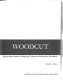 Woodcut : step-by-step lessons in designing, cutting, and printing the woodblock /