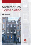 Architectural conservation : principles and practice /