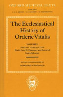 The ecclesiastical history of Orderic Vitalis /