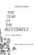 The year of the butterfly /