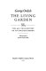The living garden : the 400-year history of an English garden /