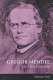 Gregor Mendel : the first geneticist /