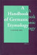 A handbook of Germanic etymology /