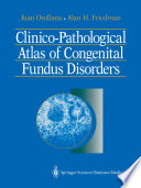 Clinico-pathological atlas of congenital fundus disorders /