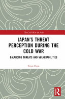 Japan's threat perception during the Cold War : a psychological account /