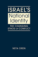 Israel's national identity : the changing ethos of conflict /